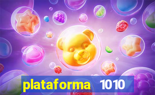 plataforma 1010 jogo do tigre